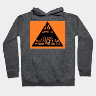 J6: 21st Century McCarthyism Hoodie